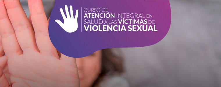 Atención Integral a Victimas de Violencia Sexual